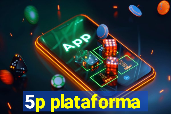 5p plataforma